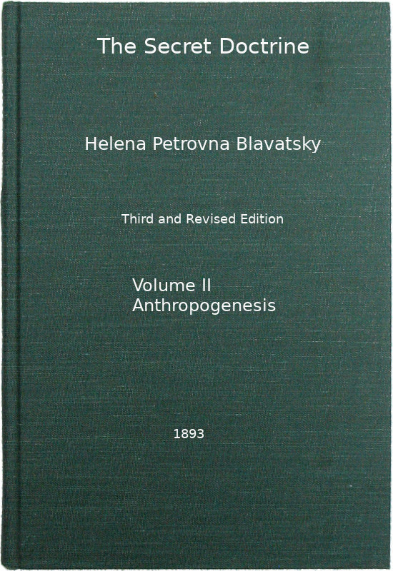 The Secret Doctrine, Vol. 2 of 4 The Synthesis of Science, Religion, and Philoso - H. P. (Helena Pet